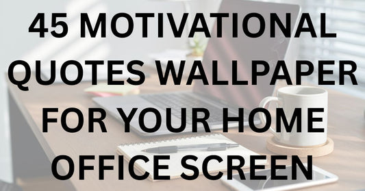 45 Motivational Quotes Wallpaper for Your Home Office Screen