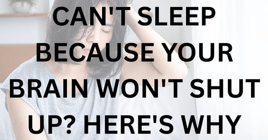 Can't Sleep Because Your Brain Won't Shut Up? Here's Why