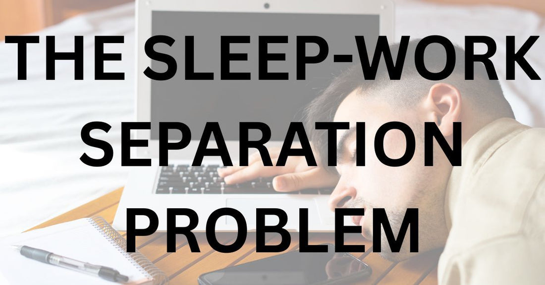 The Sleep-Work Separation Problem