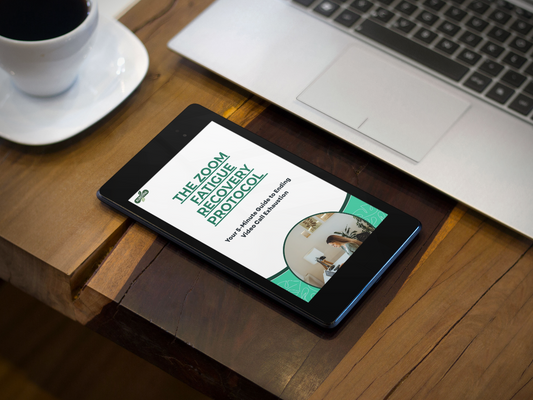 Zoom Fatigue Recovery Protocol (DIGITAL DOWNLOAD)